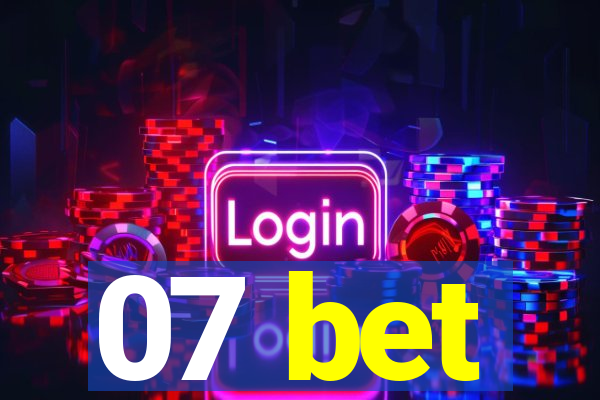 07 bet